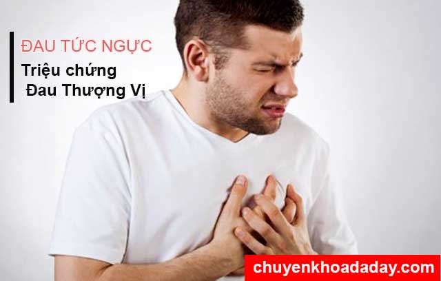 Đau tức ngực triệu chứng đau tức thượng vị