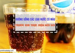 Không uống các loại nước có màu trước khi nội soi
